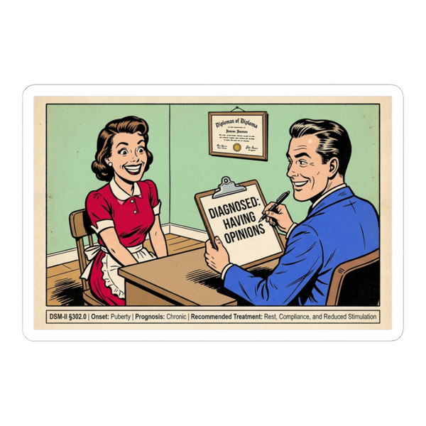 Diagnosed: Having Opinions Sticker — Funny Feminist Decal