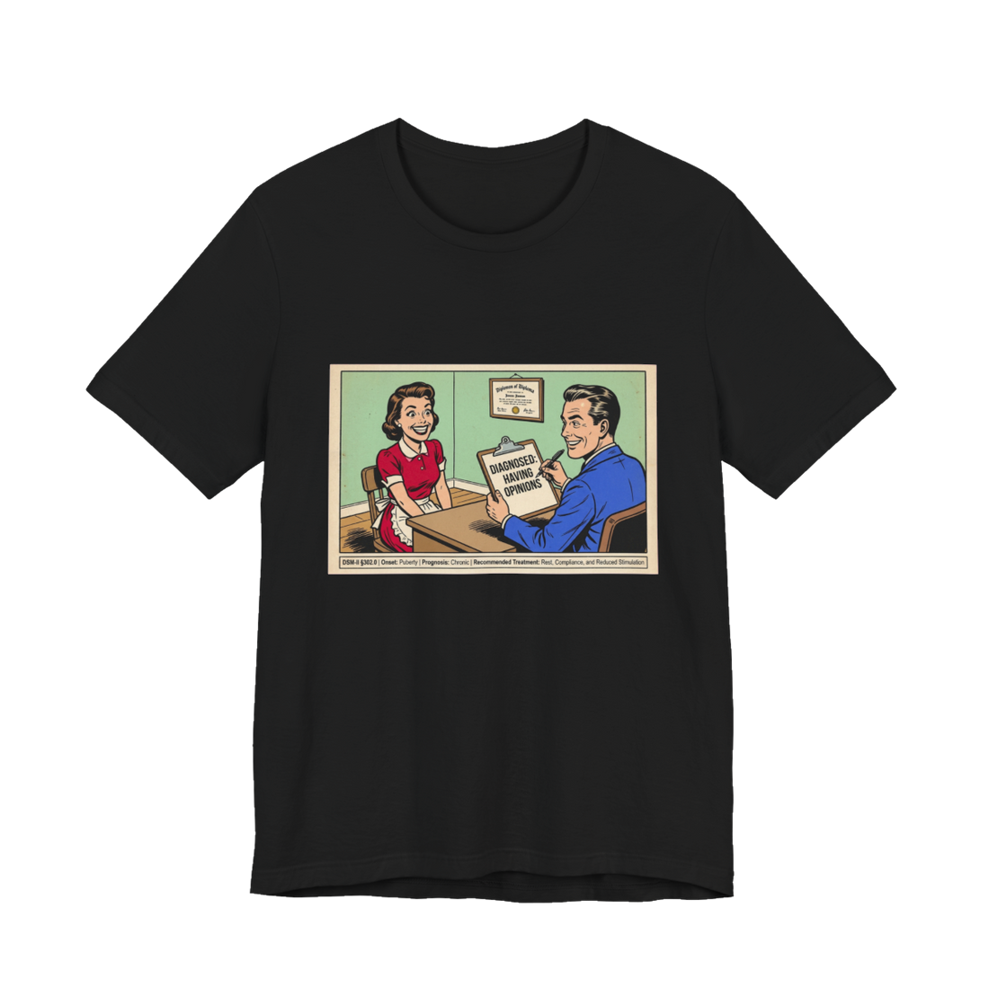Diagnosed: Having Opinions — Funny Feminist Tee
