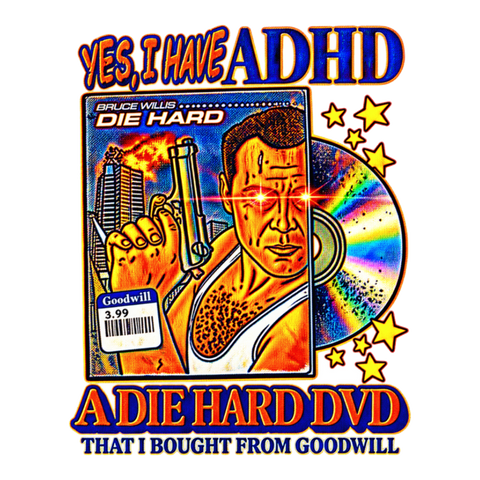 Diagnosed With Die Hard Sticker — Funny Die Hard ADHD Meme — White