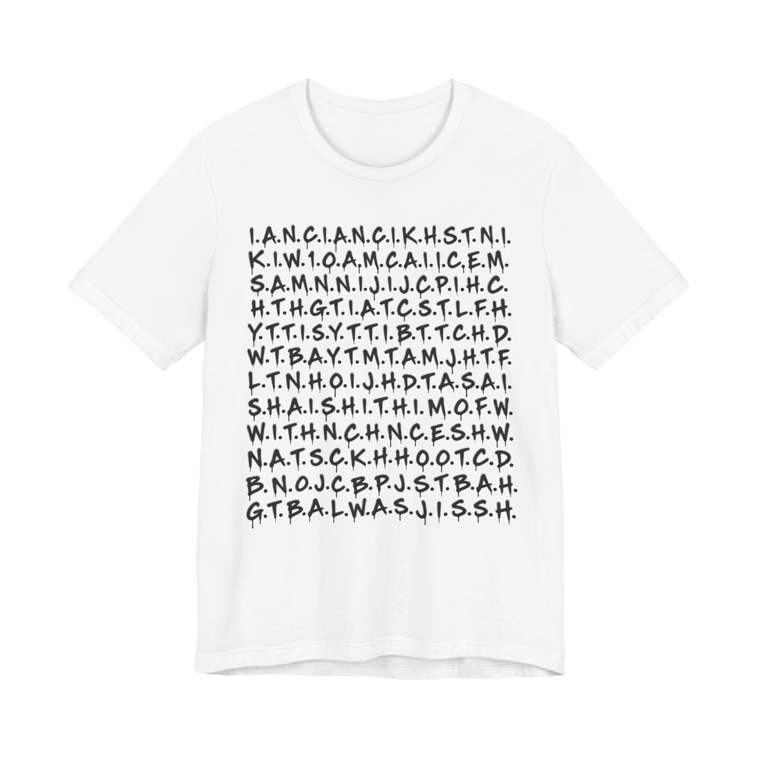 Dripping Chicanery T-Shirt — Funny Dripping Acronym Letters — White
