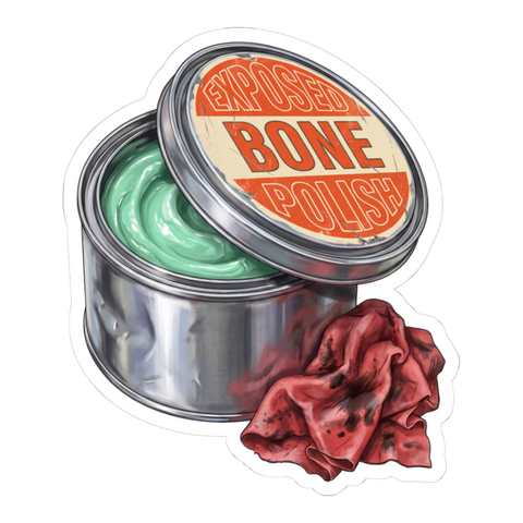 Exposed Bone Polish Sticker — Funny Toothpaste Dental Joke — White