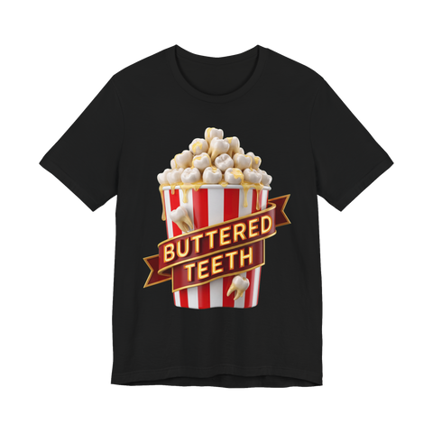 Extra Butter Molars T-Shirt — Funny Buttered Teeth Popcorn — Black