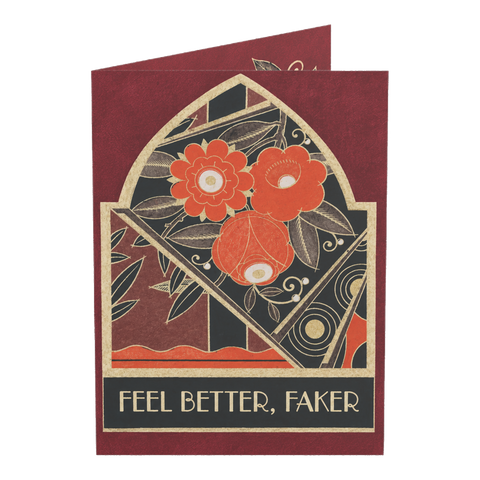 Feel Better Faker Sarcastic Get Well Greeting Card — 3.5" x 4.9" (Vertical) / Coated (both sides) / 1 pc