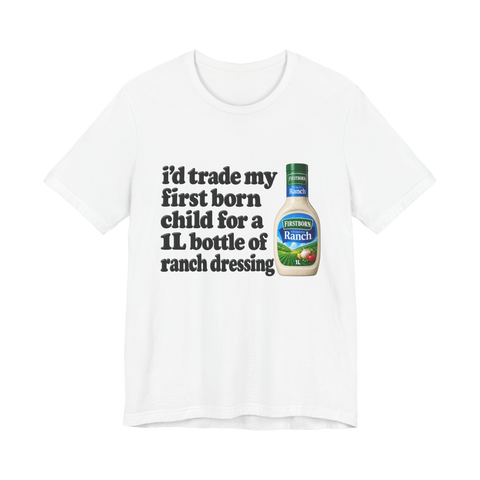 firstborn for ranch T-Shirt — Dressing Midwest Bad Parenting Child — White