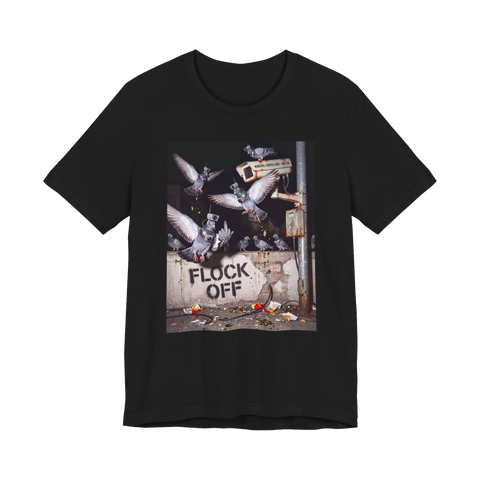 Flock Off Pigeon — Funny Anti-Surveillance T-Shirt — Black
