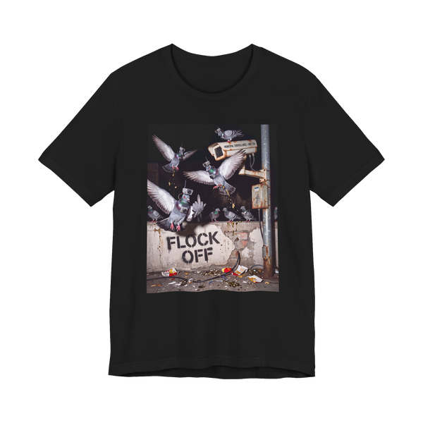 Flock Off Pigeon — Funny Anti-Surveillance T-Shirt — Black