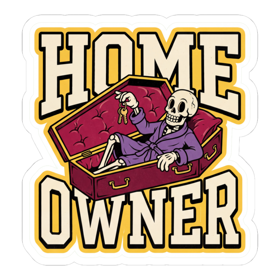 Forever Home Coffin Sticker — Funny Real Estate Joke — White