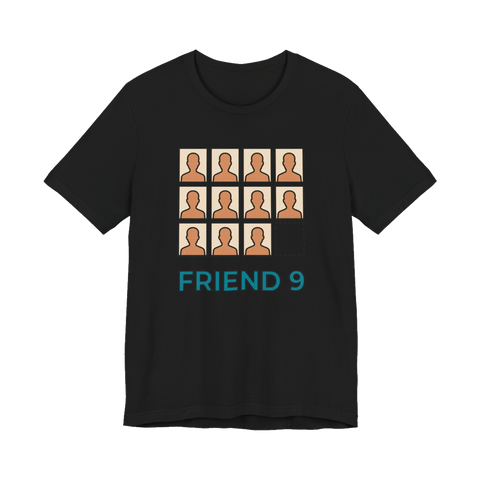 Friend 9 — 1-of-1 Existential Graphic T-Shirt — Black