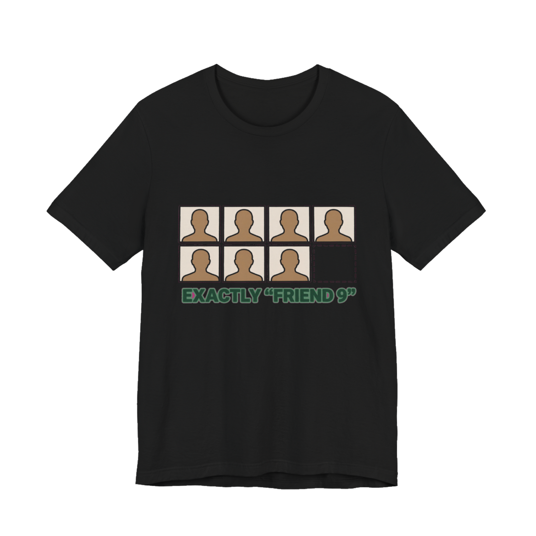 Friend 9 — 1-of-1 Existential Graphic T-Shirt