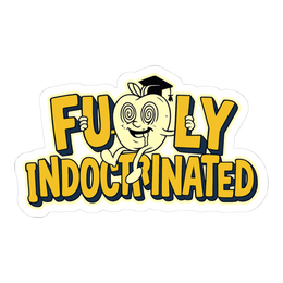 Fully Indoctrinated Sticker — Funny Compliance Mascot Decal