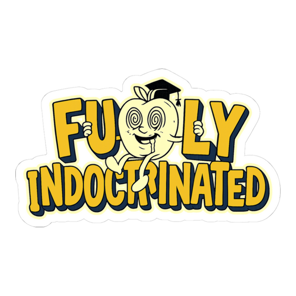 Fully Indoctrinated Sticker — Funny Compliance Mascot Decal