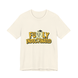 Fully Indoctrinated — Tee