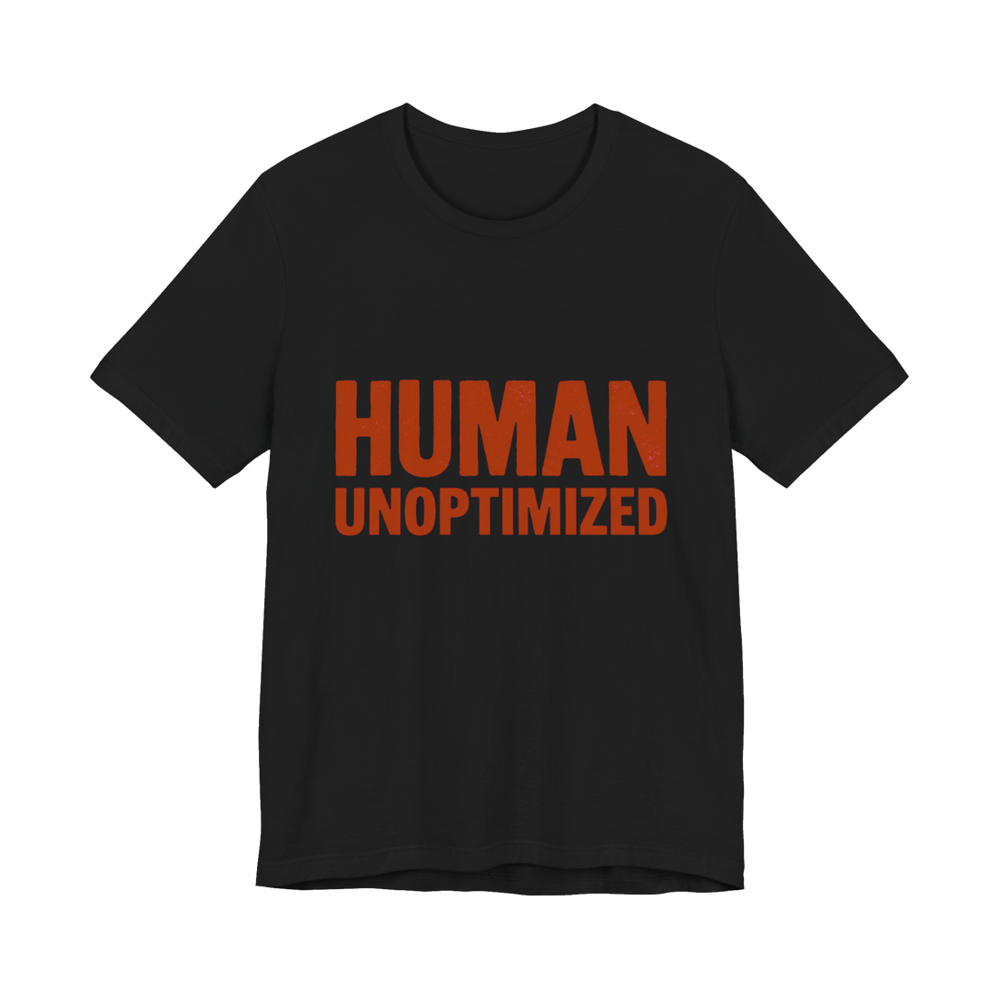 Human Unoptimized T-Shirt — Funny Anti-AI Tech Tee — Black