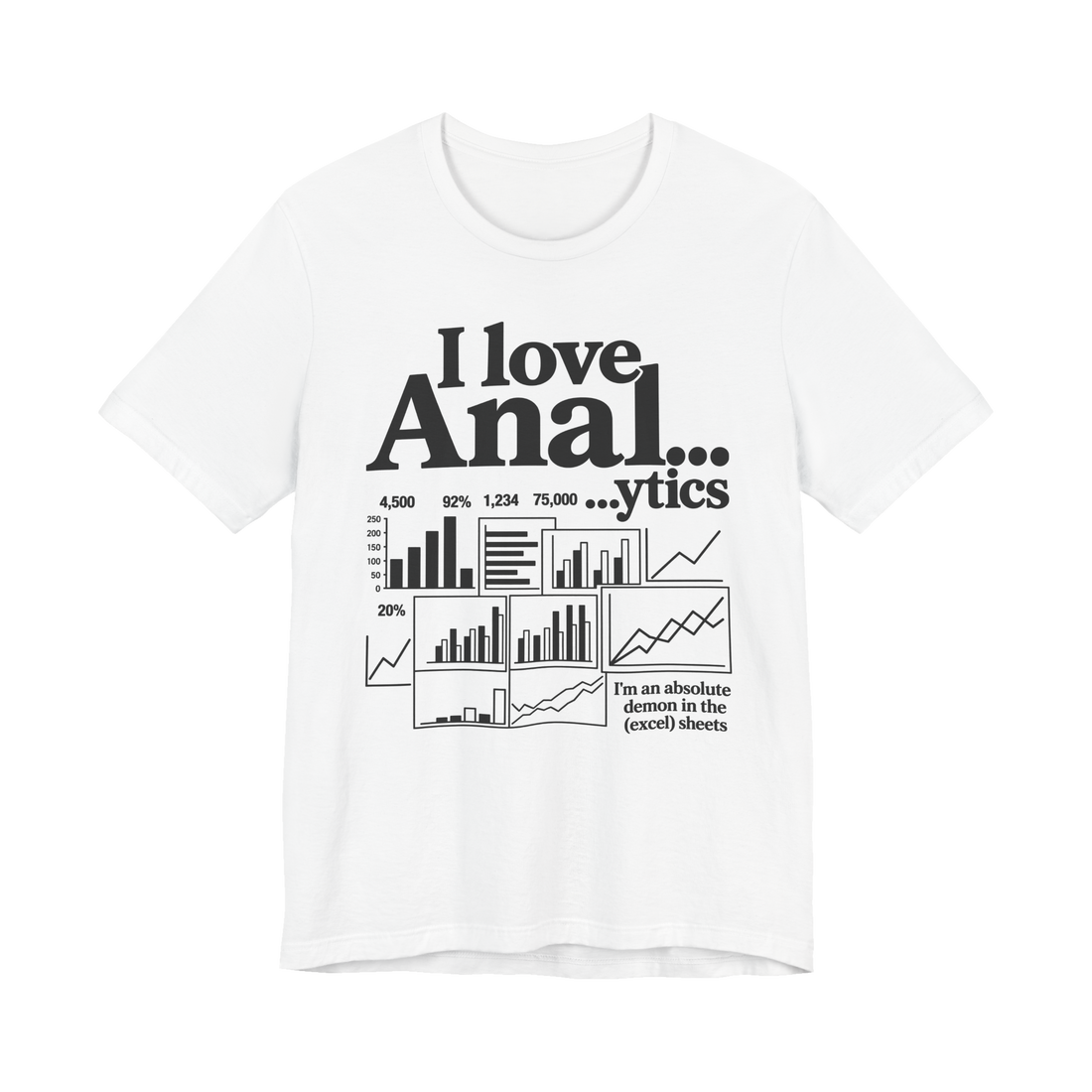 I Love Anal...ytics T-Shirt — Data Analytics Excel Sheets Spreadsheets — White