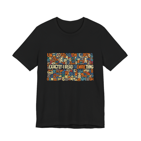 I Read The Whole Thing Shirt — Chronically Online 1-of-1 Tee