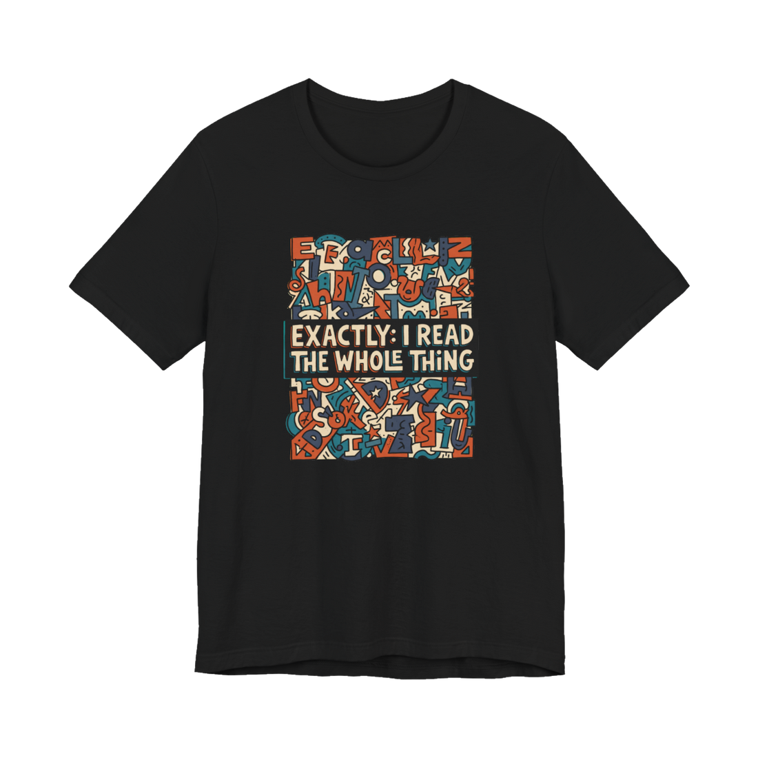 Chronically online brag EXACTLY: I READ THE WHOLE THING over a jumble of random letters, on a t-shirt — Black