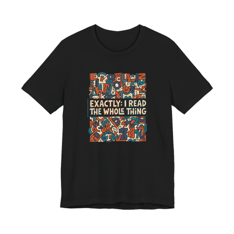 I Read The Whole Thing Shirt — Chronically Online 1-of-1 Tee — Black