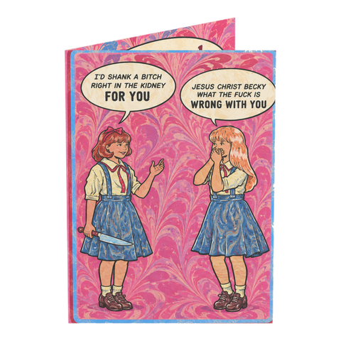 I'd Shank a Bitch for You Funny Friendship Greeting Card — 3.5" x 4.9" (Vertical) / Coated (both sides) / 1 pc