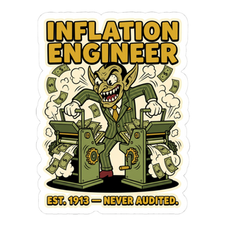 Inflation Engineer Sticker — Money Printer Go Brrr Decal