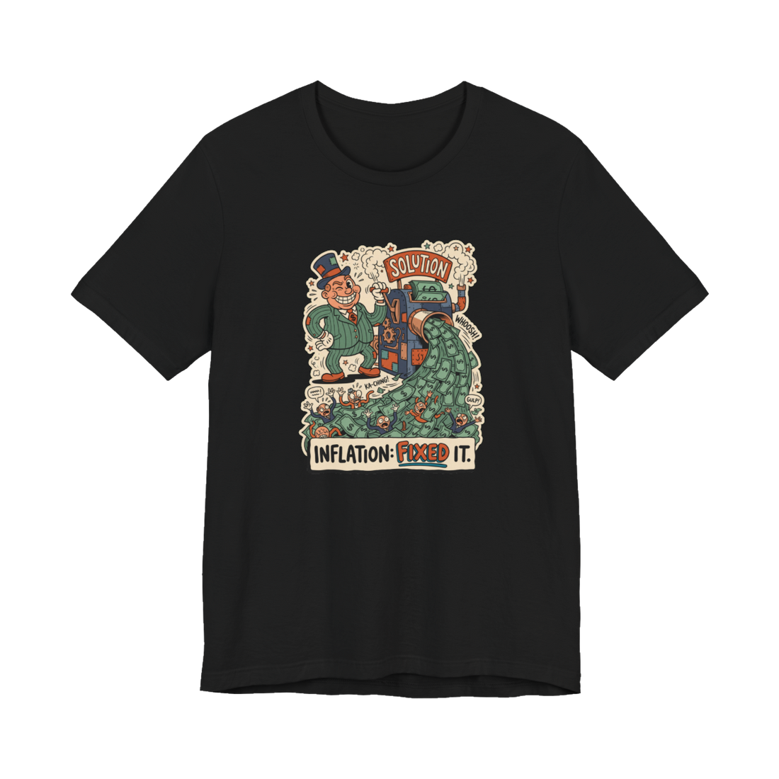 Inflation: Fixed It T-Shirt — Money Printer Go Brrr Tee — Black