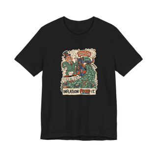 Inflation: Fixed It T-Shirt — Money Printer Go Brrr Tee