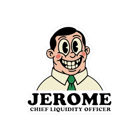 Jerome Chief Liquidity Officer - Funny Federal Reserve Sticker