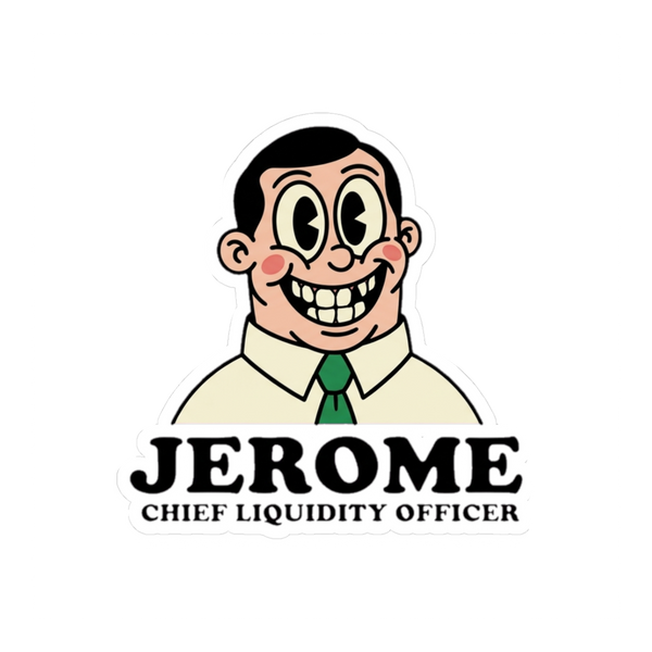 Jerome Chief Liquidity Officer - Funny Federal Reserve Sticker