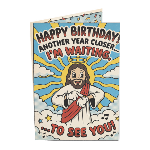 Jesus Another Year Closer Birthday Card — 3.5" x 4.9" (Vertical) / Coated (both sides) / 1 pc