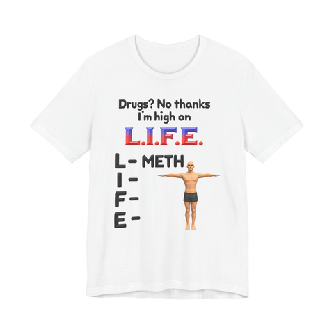T-posing low poly man beside a high on life acrostic where L stands for METH, on a t-shirt — White