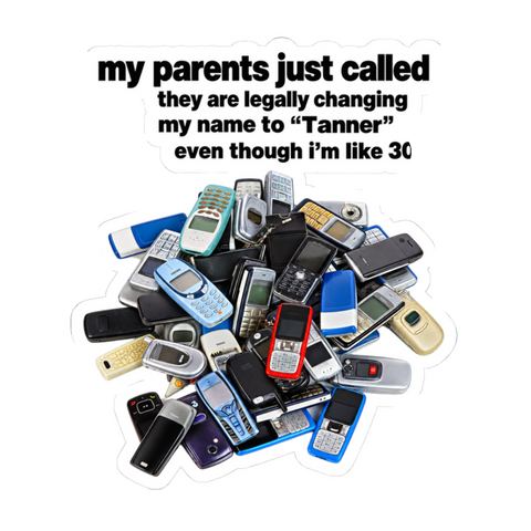 Legally Tanner Sticker — Funny Tanner Meme Parents Called — White
