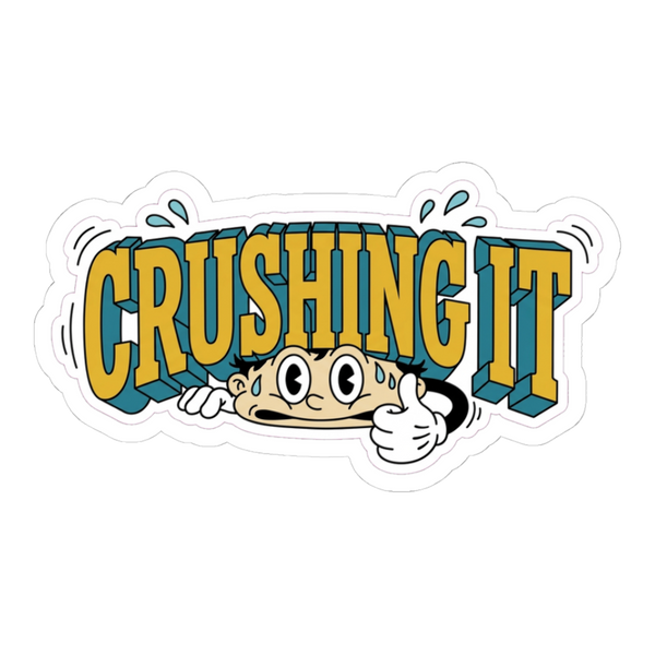 Literally Crushing It Sticker — Funny Corporate Burnout Decal