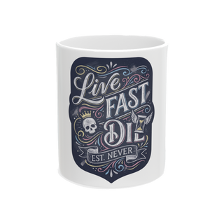 Live Fast Est Never — Mug