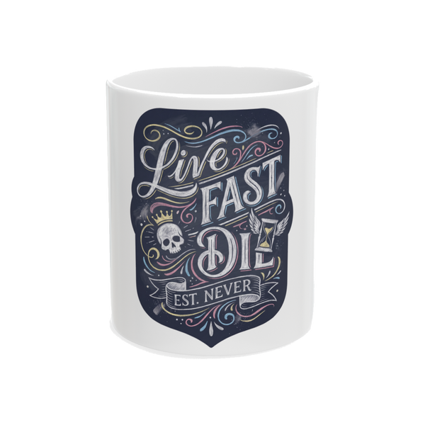 Live Fast Est Never — Mug
