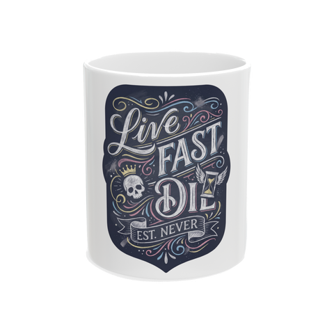 Live Fast Est Never — Funny Nihilist Skull Mug
