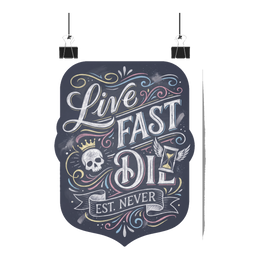 Live Fast Est Never — Poster