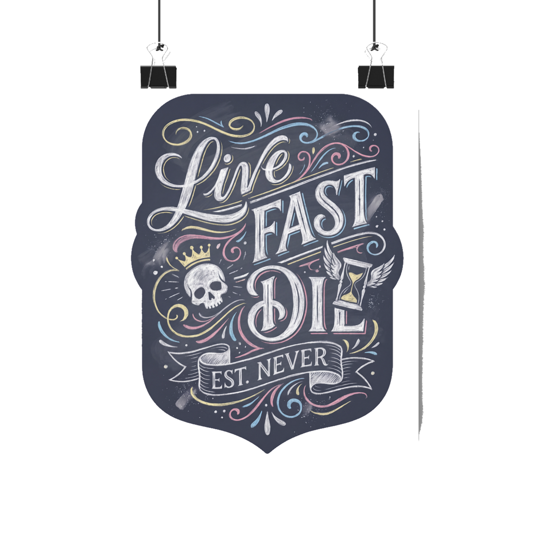 Live Fast Est Never — Poster