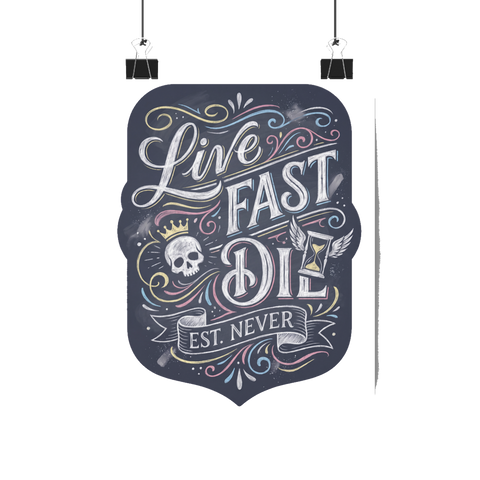 Live Fast Est Never — Poster