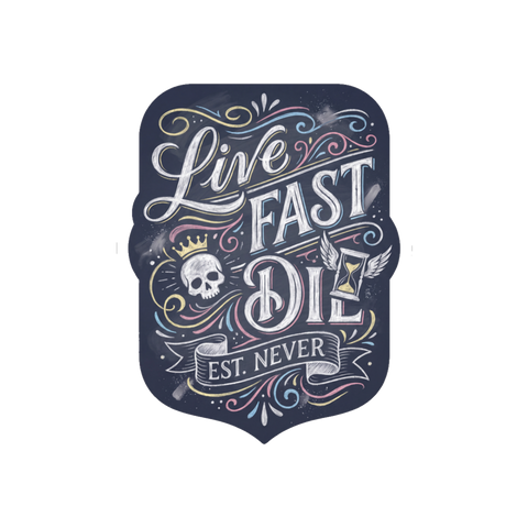 Live Fast Est Never — Sticker