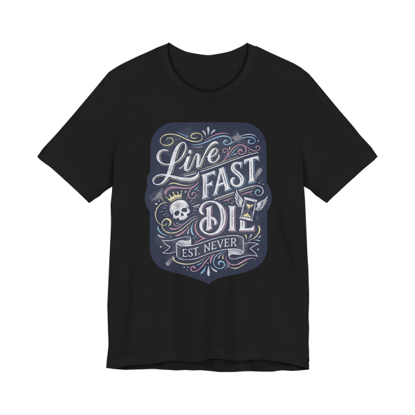 Live Fast Est Never T-Shirt — Funny Nihilist Skull Tee — Black