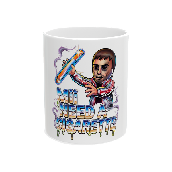 Mii Need A Cigarette — Mug
