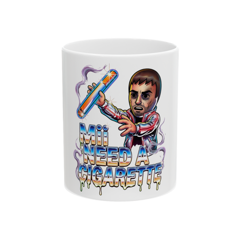 Mii Need A Cigarette — Mug