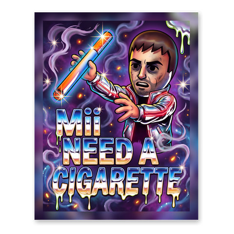 Mii Need A Cigarette — Funny Retro Gamer Poster