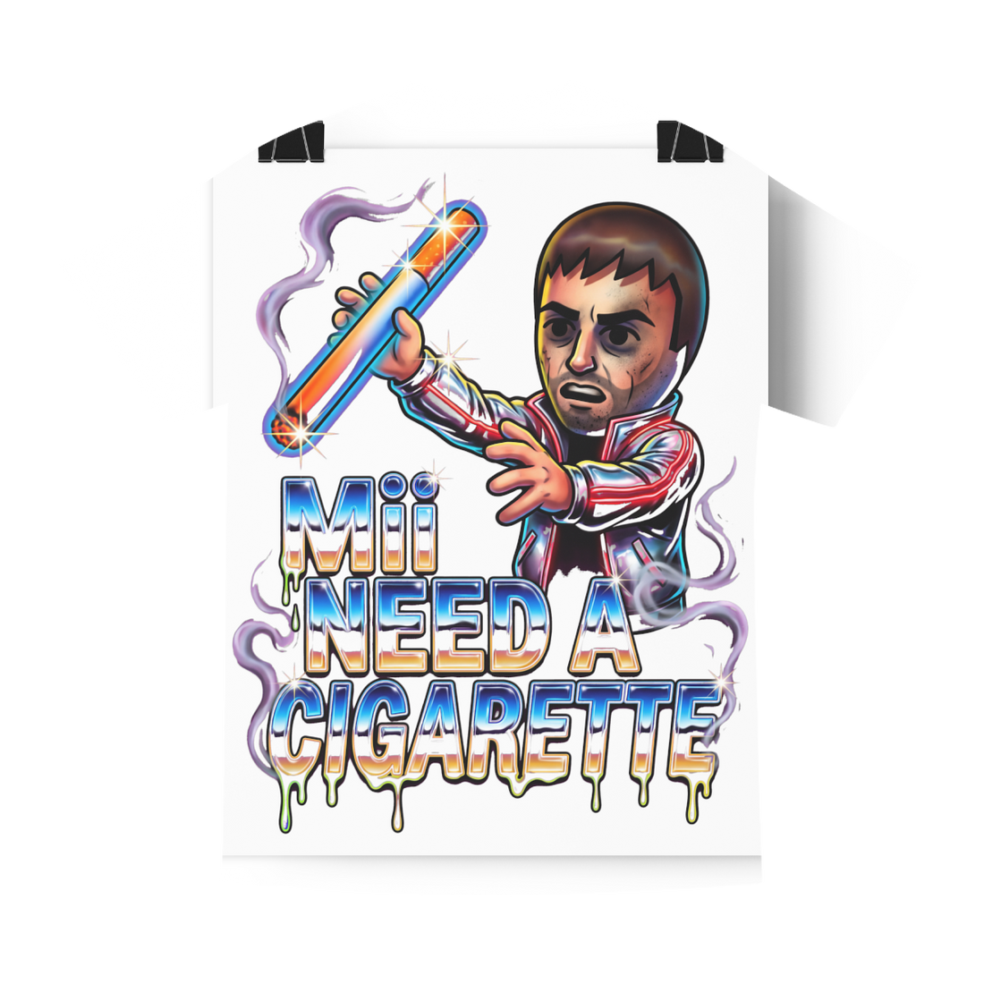 Mii Need A Cigarette — Poster