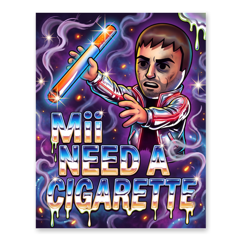 Mii Need A Cigarette Poster — Funny Nintendo Mii Parody