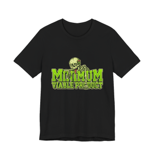 Minimum Viable Product — Funny Developer Burnout Tee