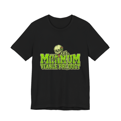 Minimum Viable Product — Funny Developer Burnout Tee