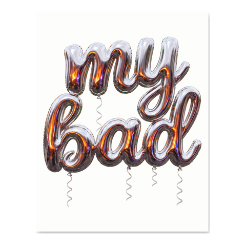 A poster featuring shiny balloons spelling out My Bad, reflecting an apocalyptic inferno in the foil.