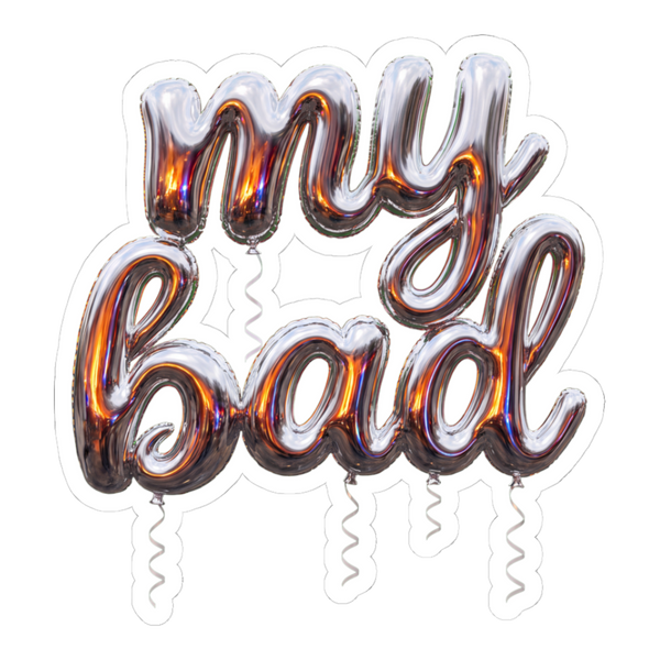 My Bad — Sticker