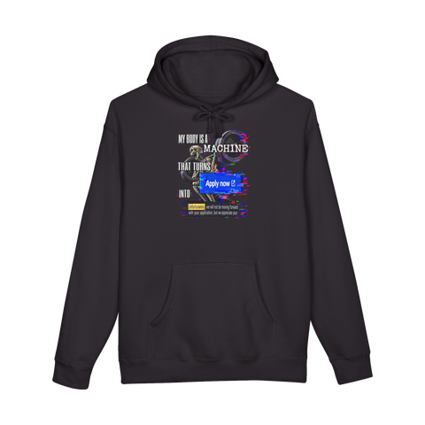 My Body Is A Machine Hoodie — Funny Job Search Rejection Meme — Black