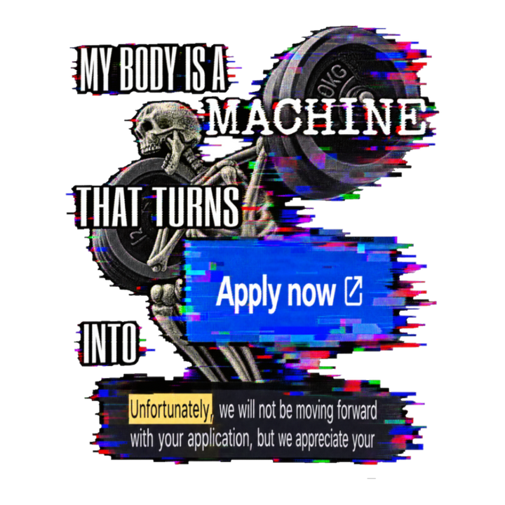 My Body Is A Machine Sticker — Funny Job Search Rejection Meme — White